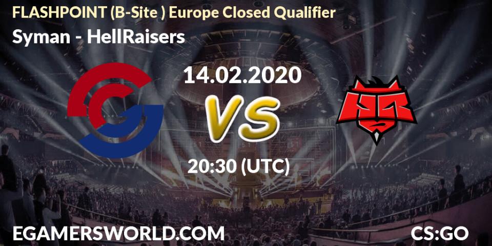 Syman - HellRaisers: прогноз. 14.02.2020 at 20:50, Counter-Strike (CS2), FLASHPOINT Europe Closed Qualifier