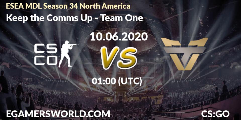 Keep the Comms Up - Team One: прогноз. 10.06.2020 at 01:05, Counter-Strike (CS2), ESEA MDL Season 34 North America