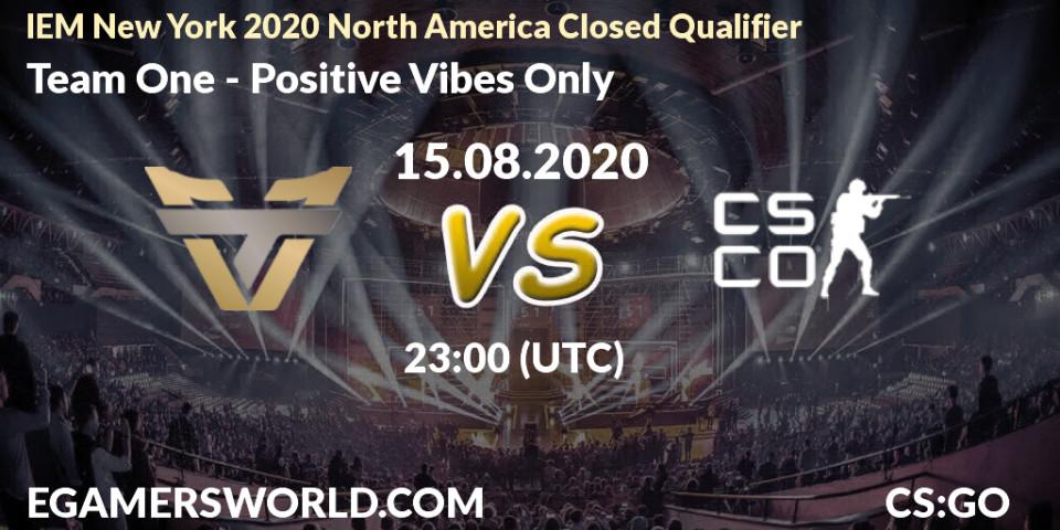 Team One - Positive Vibes Only: прогноз. 15.08.2020 at 23:00, Counter-Strike (CS2), IEM New York 2020 North America Closed Qualifier