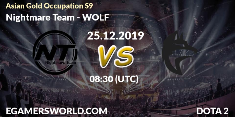 Nightmare Team - WOLF: прогноз. 25.12.2019 at 08:30, Dota 2, Asian Gold Occupation S9 