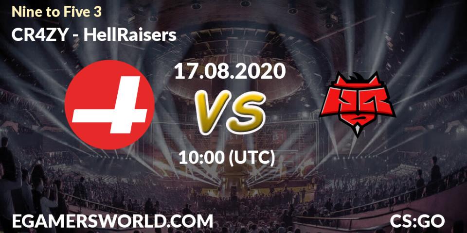 CR4ZY - HellRaisers: прогноз. 17.08.2020 at 10:00, Counter-Strike (CS2), Nine to Five 3