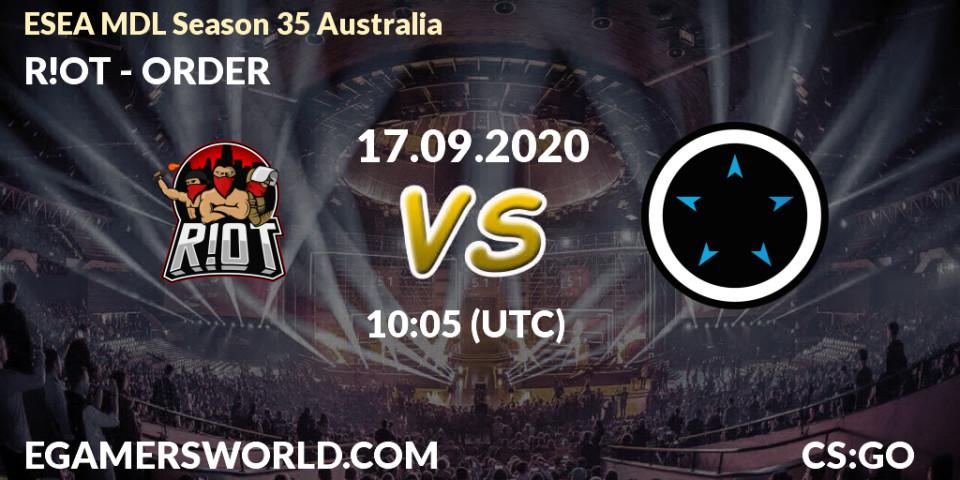 R!OT - ORDER: прогноз. 17.09.2020 at 10:05, Counter-Strike (CS2), ESEA MDL Season 35 Australia