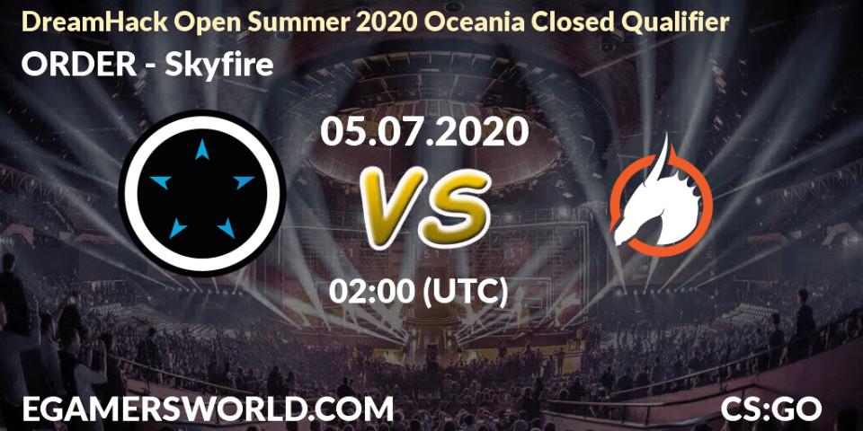 ORDER - Skyfire: прогноз. 05.07.20, CS2 (CS:GO), DreamHack Open Summer 2020 Oceania Closed Qualifier
