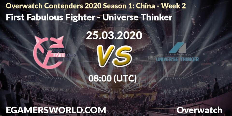 First Fabulous Fighter - Universe Thinker: прогноз. 25.03.2020 at 08:00, Overwatch, Overwatch Contenders 2020 Season 1: China - Week 2