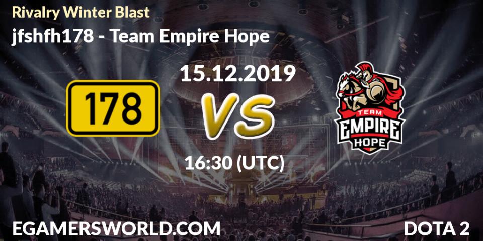 jfshfh178 - Team Empire Hope: прогноз. 16.12.2019 at 19:00, Dota 2, Rivalry Winter Blast