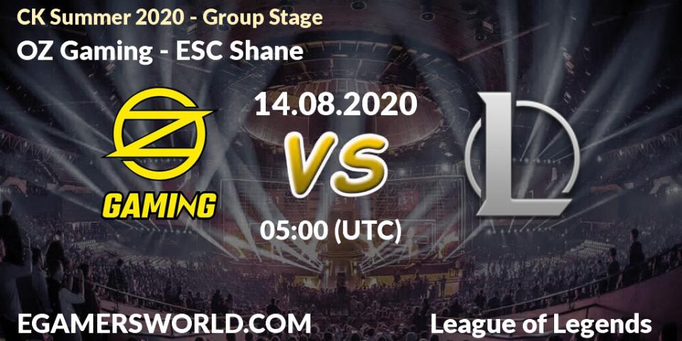 OZ Gaming - ESC Shane: прогноз. 14.08.2020 at 05:00, LoL, CK Summer 2020 - Group Stage