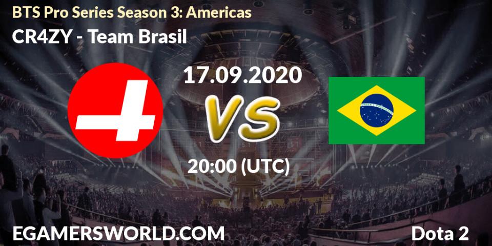 CR4ZY - Team Brasil: прогноз. 17.09.2020 at 20:02, Dota 2, BTS Pro Series Season 3: Americas
