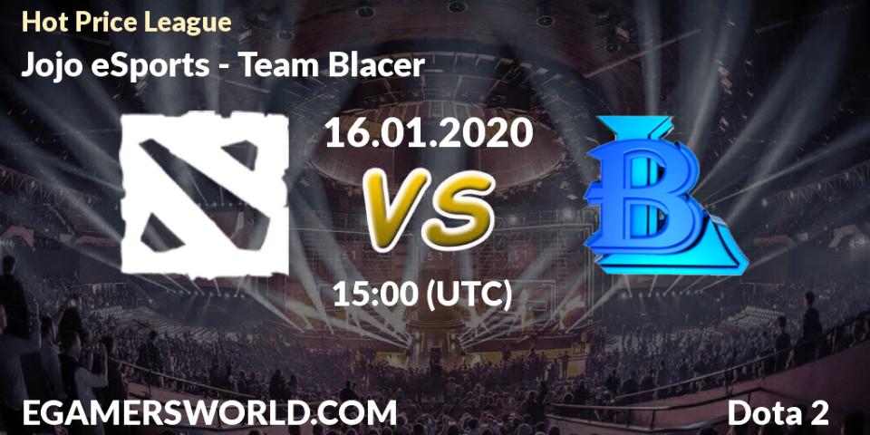 Jojo eSports - Team Blacer: прогноз. 16.01.2020 at 15:29, Dota 2, Hot Price League