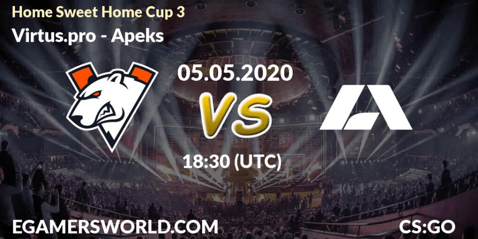 Virtus.pro - Apeks: прогноз. 05.05.2020 at 18:30, Counter-Strike (CS2), #Home Sweet Home Cup 3