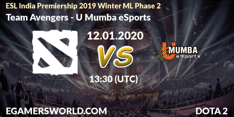 Team Avengers - U Mumba eSports: прогноз. 12.01.20, Dota 2, ESL India Premiership 2019 Winter ML Phase 2