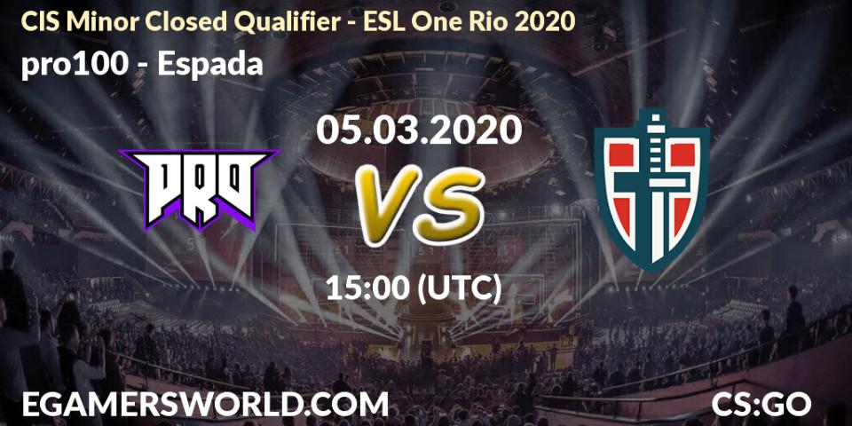 pro100 - Espada: прогноз. 05.03.2020 at 15:00, Counter-Strike (CS2), CIS Minor Closed Qualifier - ESL One Rio 2020