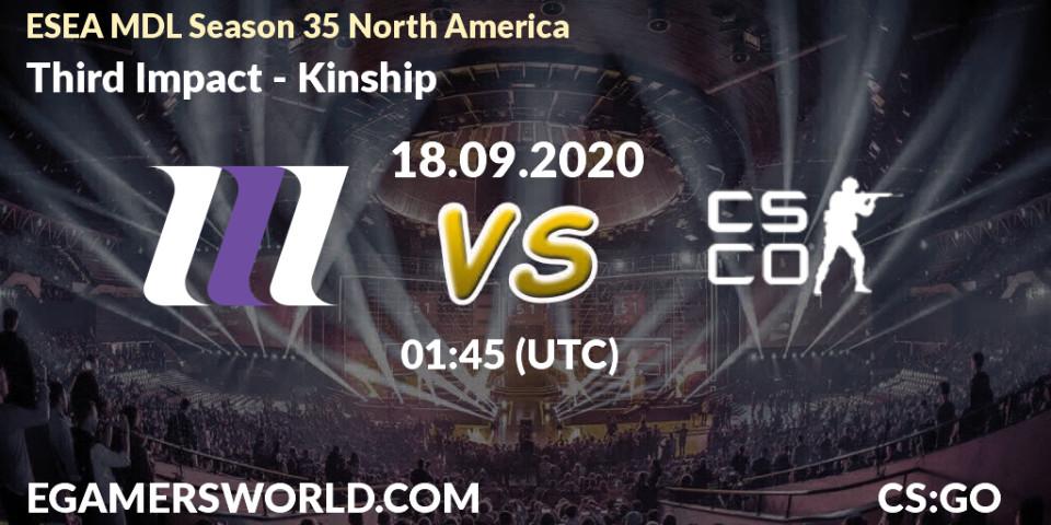 Third Impact - Kinship: прогноз. 18.09.2020 at 01:45, Counter-Strike (CS2), ESEA MDL Season 35 North America