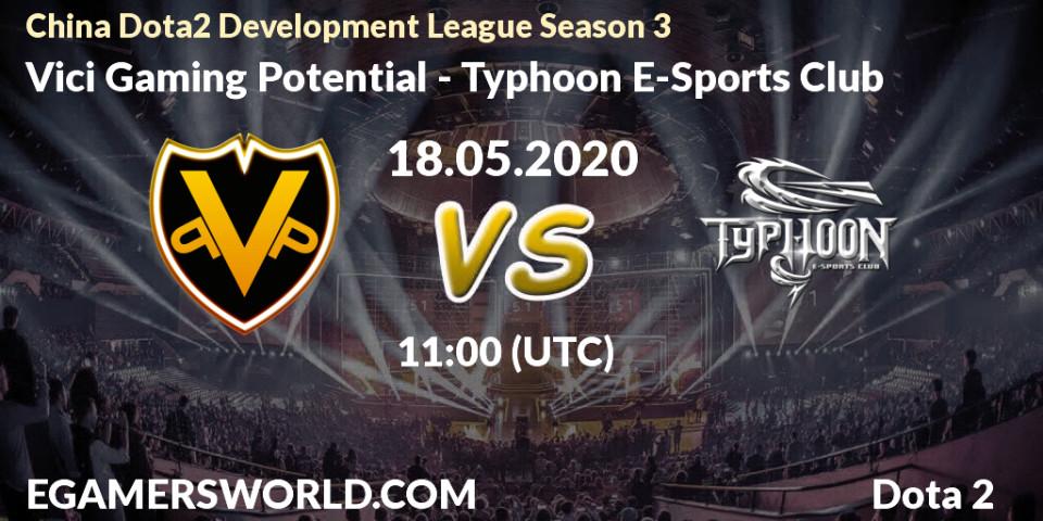 Vici Gaming Potential - Typhoon E-Sports Club: прогноз. 18.05.2020 at 11:02, Dota 2, China Dota2 Development League Season 3