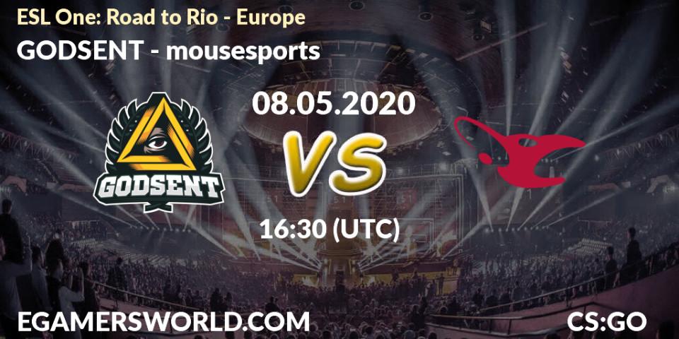 GODSENT - mousesports: прогноз. 08.05.2020 at 17:00, Counter-Strike (CS2), ESL One: Road to Rio - Europe