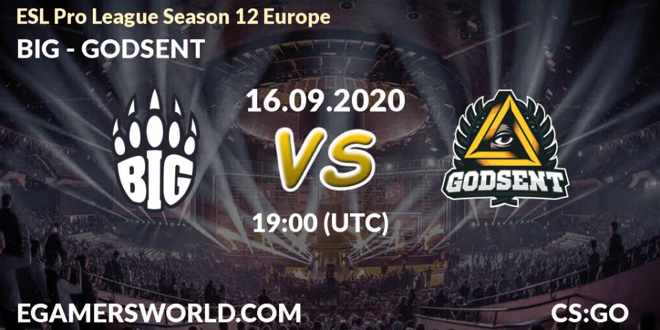 BIG - GODSENT: прогноз. 16.09.20, CS2 (CS:GO), ESL Pro League Season 12 Europe