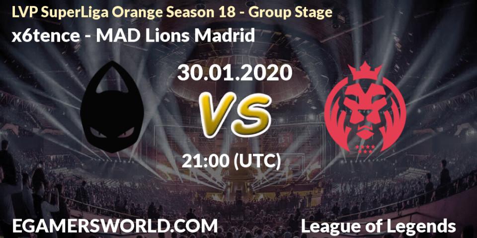 x6tence - MAD Lions Madrid: прогноз. 30.01.2020 at 21:00, LoL, LVP SuperLiga Orange Season 18 - Group Stage