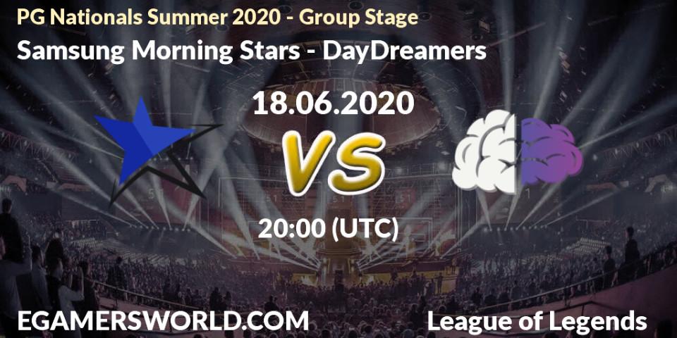Samsung Morning Stars - DayDreamers: прогноз. 18.06.2020 at 20:00, LoL, PG Nationals Summer 2020 - Group Stage