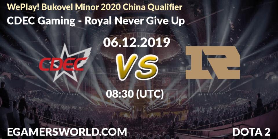 CDEC Gaming - Royal Never Give Up: прогноз. 06.12.19, Dota 2, WePlay! Bukovel Minor 2020 China Qualifier