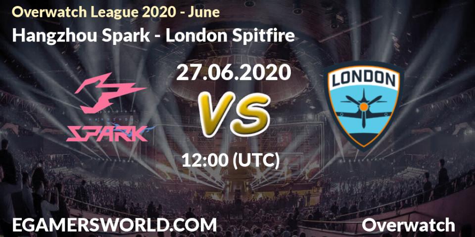 Hangzhou Spark - London Spitfire: прогноз. 27.06.2020 at 12:00, Overwatch, Overwatch League 2020 - June