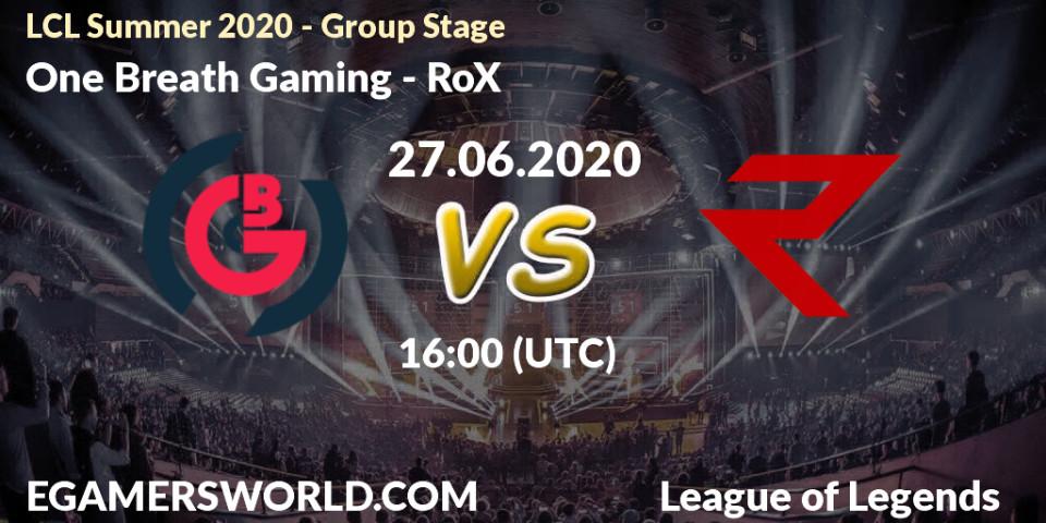 One Breath Gaming - RoX: прогноз. 27.06.2020 at 16:00, LoL, LCL Summer 2020 - Group Stage