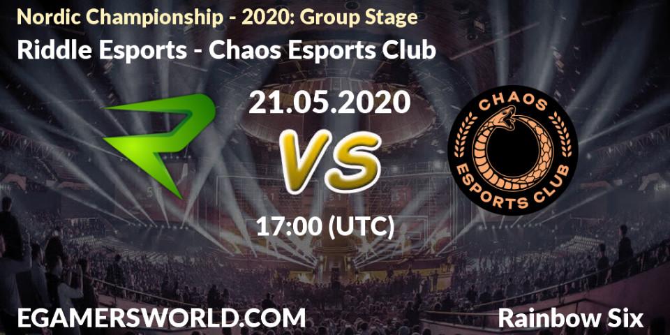 Riddle Esports - Chaos Esports Club: прогноз. 21.05.2020 at 17:00, Rainbow Six, Nordic Championship - 2020: Group Stage