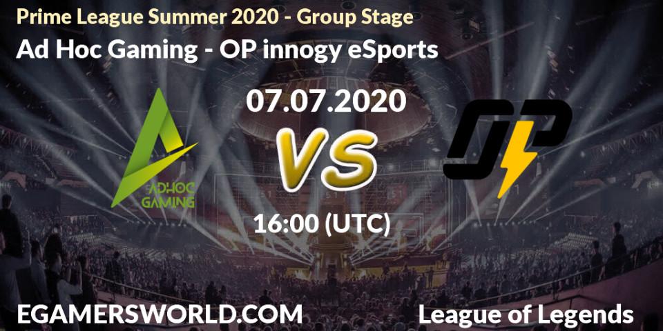 Ad Hoc Gaming - OP innogy eSports: прогноз. 07.07.20, LoL, Prime League Summer 2020 - Group Stage