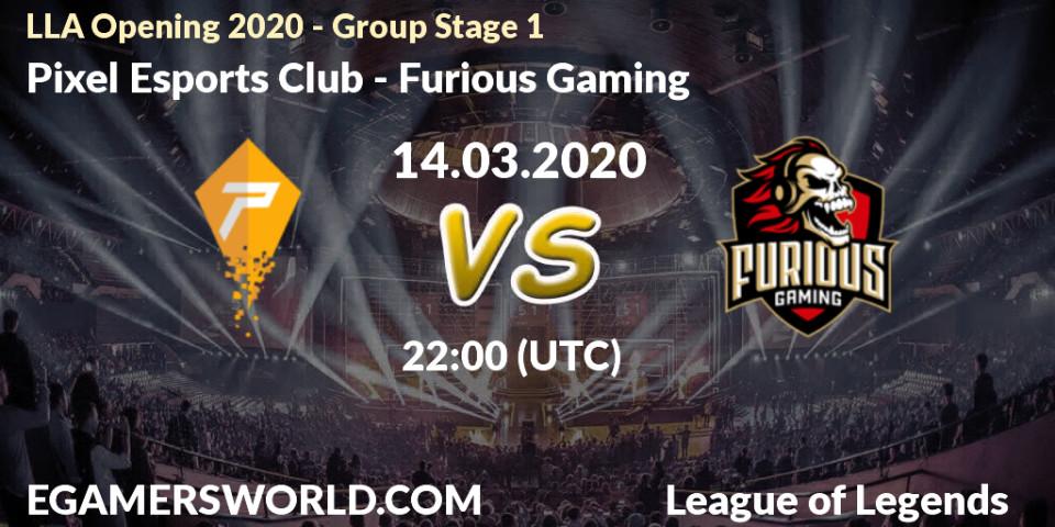 Pixel Esports Club - Furious Gaming: прогноз. 14.03.2020 at 22:00, LoL, LLA Opening 2020 - Group Stage 1