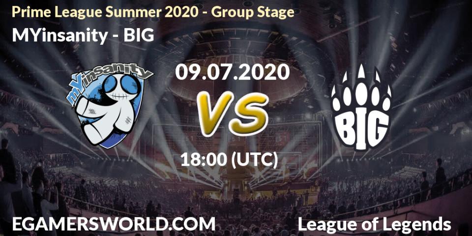 MYinsanity - BIG: прогноз. 09.07.2020 at 17:00, LoL, Prime League Summer 2020 - Group Stage