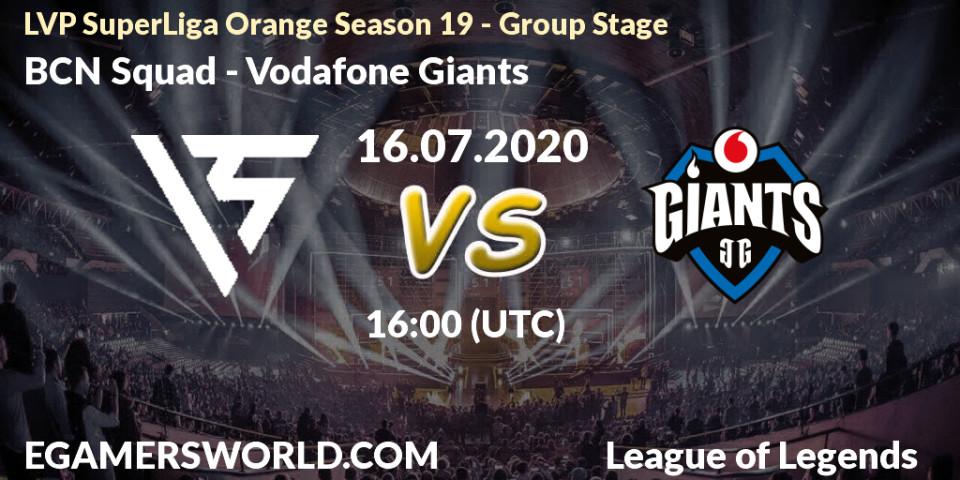 BCN Squad - Vodafone Giants: прогноз. 16.07.2020 at 16:00, LoL, LVP SuperLiga Orange Season 19 - Group Stage