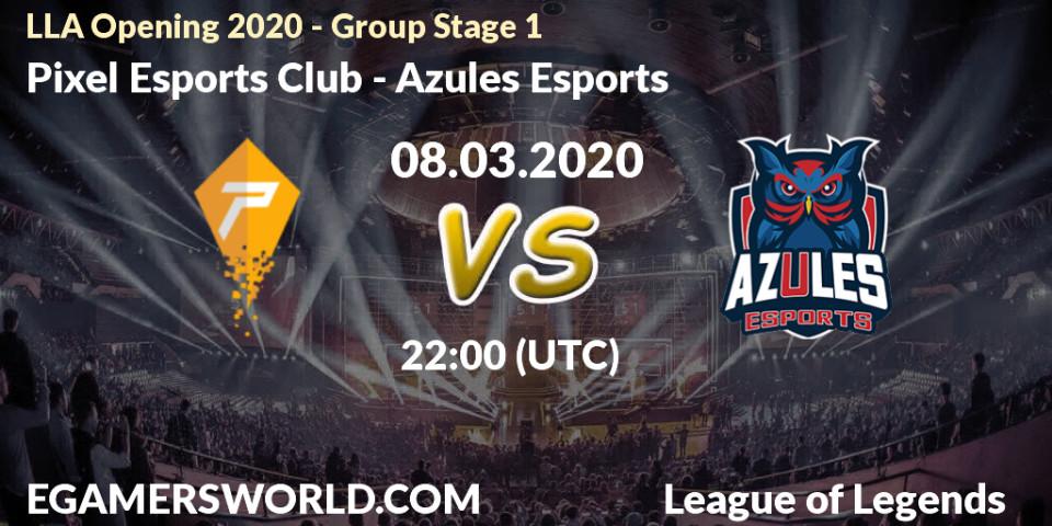 Pixel Esports Club - Azules Esports: прогноз. 08.03.2020 at 22:45, LoL, LLA Opening 2020 - Group Stage 1