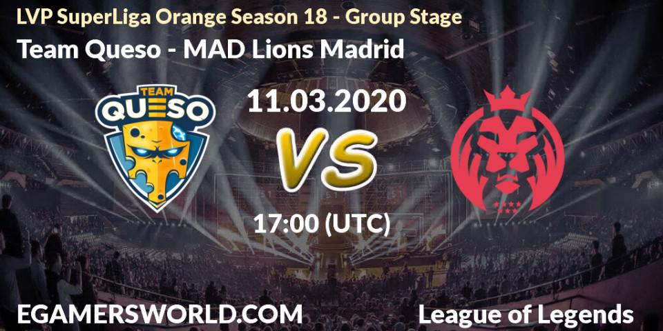 Team Queso - MAD Lions Madrid: прогноз. 11.03.2020 at 20:00, LoL, LVP SuperLiga Orange Season 18 - Group Stage