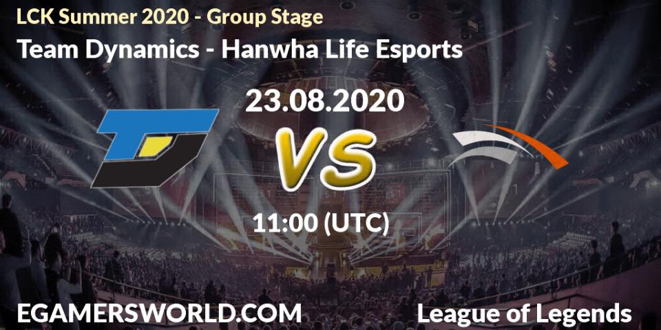 Team Dynamics - Hanwha Life Esports: прогноз. 23.08.2020 at 10:45, LoL, LCK Summer 2020 - Group Stage