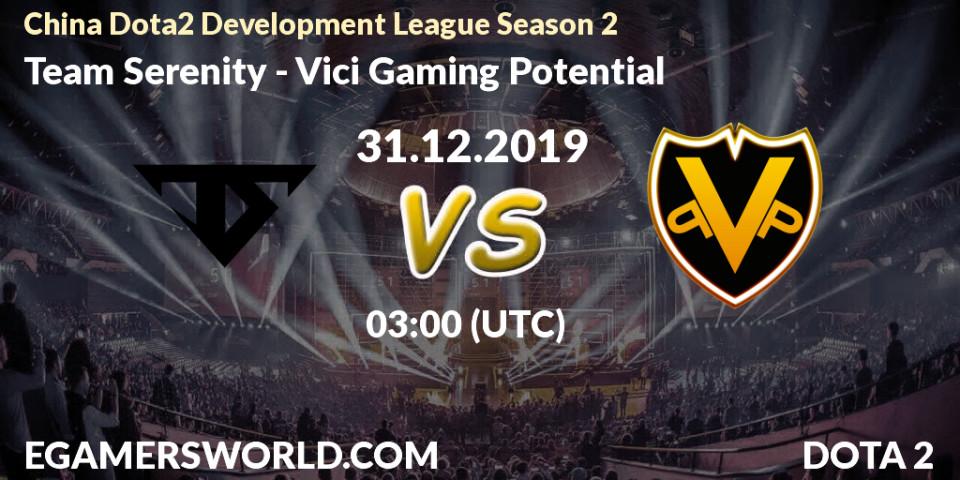 Team Serenity - Vici Gaming Potential: прогноз. 31.12.19, Dota 2, China Dota2 Development League Season 2