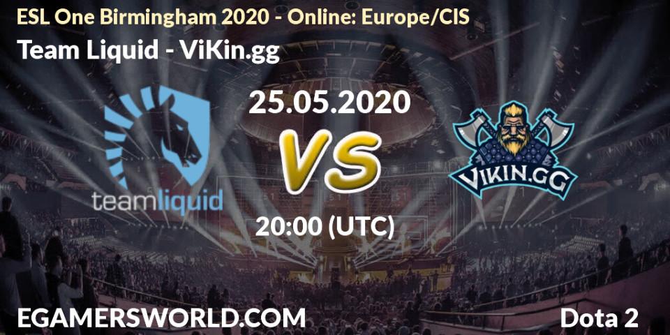 Team Liquid - ViKin.gg: прогноз. 25.05.2020 at 20:47, Dota 2, ESL One Birmingham 2020 - Online: Europe/CIS