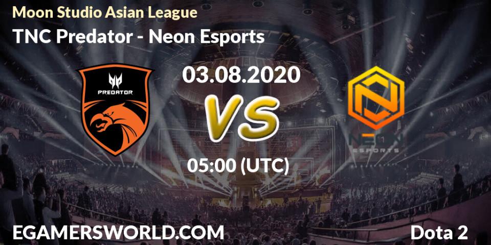 TNC Predator - Neon Esports: прогноз. 05.08.2020 at 08:06, Dota 2, Moon Studio Asian League
