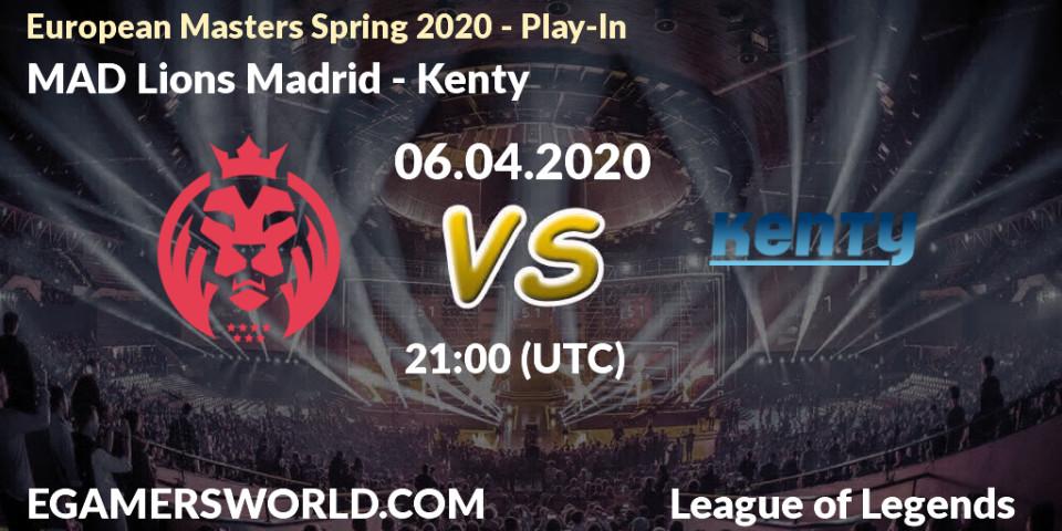 MAD Lions Madrid - Kenty: прогноз. 06.04.2020 at 21:00, LoL, European Masters Spring 2020 - Play-In