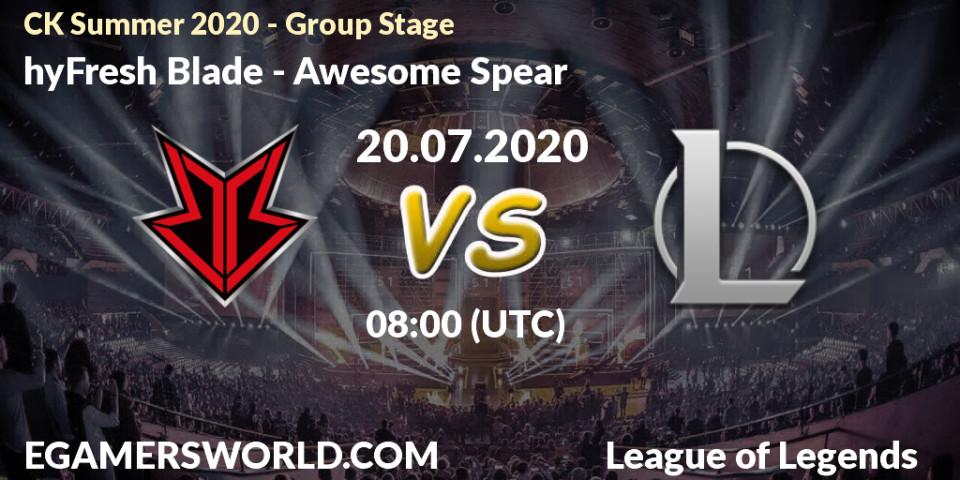 hyFresh Blade - Awesome Spear: прогноз. 20.07.2020 at 07:47, LoL, CK Summer 2020 - Group Stage