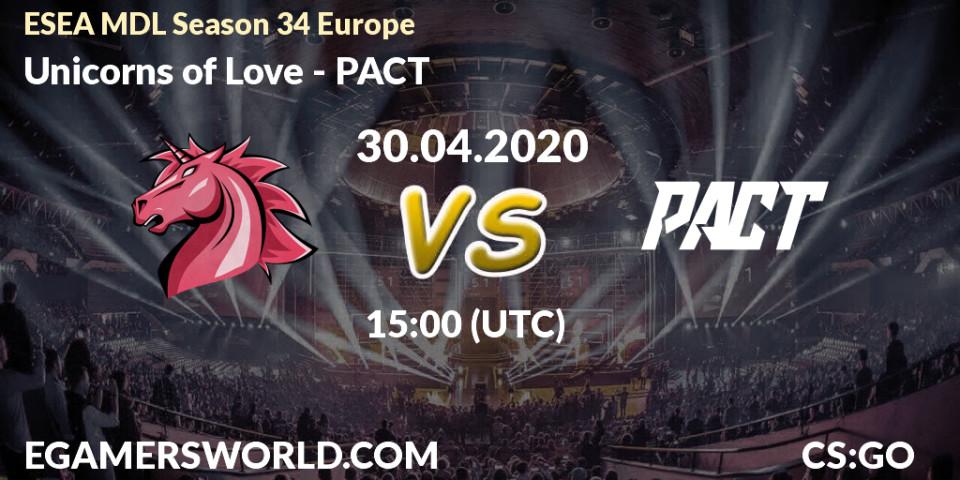 Unicorns of Love - PACT: прогноз. 30.04.2020 at 15:00, Counter-Strike (CS2), ESEA MDL Season 34 Europe