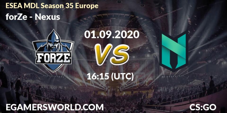forZe - Nexus: прогноз. 01.09.2020 at 16:15, Counter-Strike (CS2), ESEA MDL Season 35 Europe