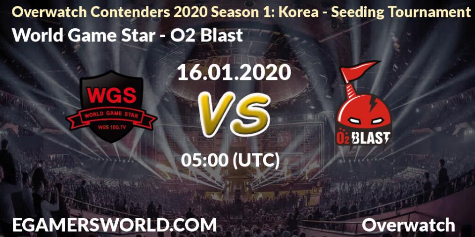 World Game Star - O2 Blast: прогноз. 16.01.2020 at 05:00, Overwatch, Overwatch Contenders 2020 Season 1: Korea - Seeding Tournament