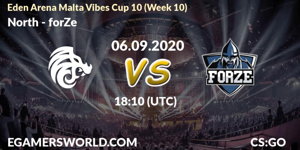 North - forZe: прогноз. 06.09.2020 at 18:10, Counter-Strike (CS2), Eden Arena Malta Vibes Cup 10 (Week 10)