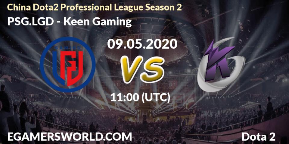 PSG.LGD - Keen Gaming: прогноз. 09.05.2020 at 13:01, Dota 2, China Dota2 Professional League Season 2