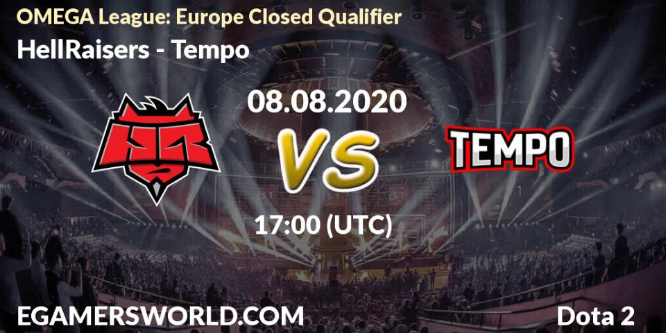 HellRaisers - Tempo: прогноз. 09.08.2020 at 15:56, Dota 2, OMEGA League: Europe Closed Qualifier