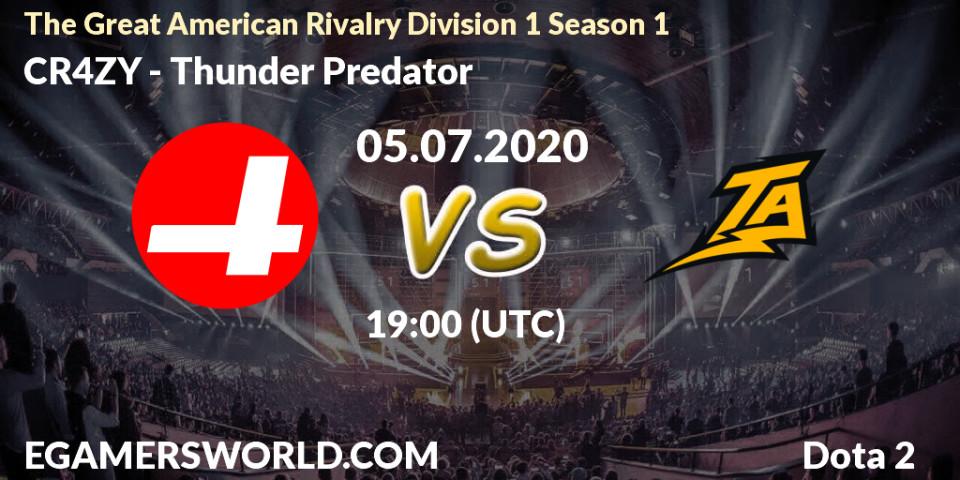 CR4ZY - Thunder Predator: прогноз. 05.07.2020 at 21:09, Dota 2, The Great American Rivalry Division 1 Season 1