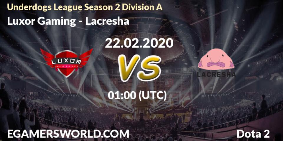 Luxor Gaming - Lacresha: прогноз. 22.02.2020 at 01:00, Dota 2, Underdogs League Season 2 Division A