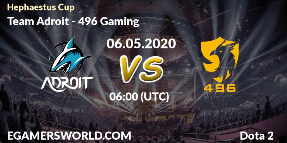 Team Adroit - 496 Gaming: прогноз. 06.05.2020 at 06:18, Dota 2, Hephaestus Cup