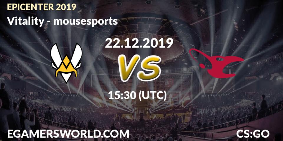 Vitality - mousesports: прогноз. 22.12.2019 at 15:50, Counter-Strike (CS2), EPICENTER 2019