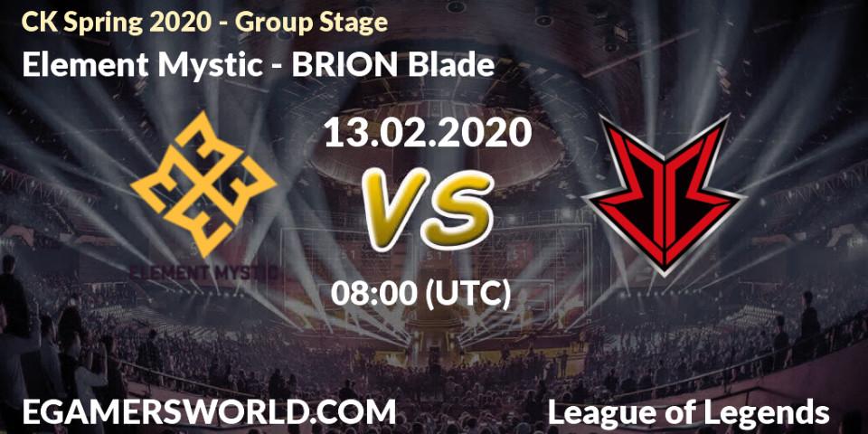 Element Mystic - BRION Blade: прогноз. 13.02.2020 at 07:44, LoL, CK Spring 2020 - Group Stage
