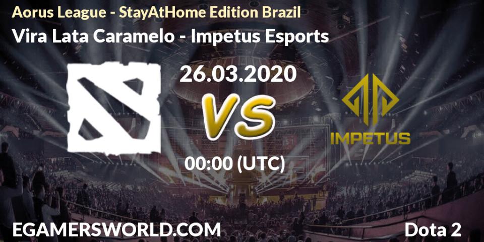 Vira Lata Caramelo - Impetus Esports: прогноз. 26.03.2020 at 00:16, Dota 2, Aorus League - StayAtHome Edition Brazil