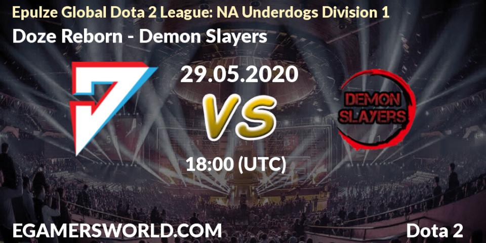 Doze Reborn - Demon Slayers: прогноз. 29.05.20, Dota 2, Epulze Global Dota 2 League: NA Underdogs Division 1